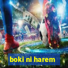 boki ni harem